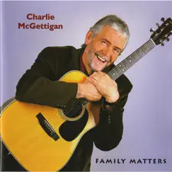 Family Matters by Charlie McGettigan album reviews, ratings, credits