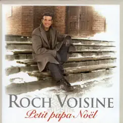 Petit Papa Noël - Single by Roch Voisine album reviews, ratings, credits