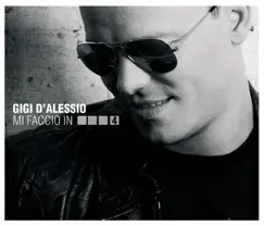 Mi faccio in quattro by Gigi D'Alessio album reviews, ratings, credits