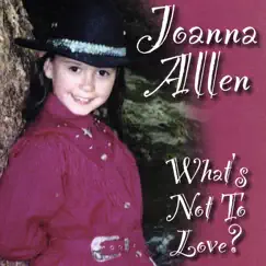 What's Not to Love? by Joanna Allen album reviews, ratings, credits