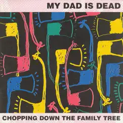 Chopping Down the Family Tree Song Lyrics