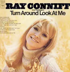 Turn Around Look At Me by Ray Conniff and The Singers album reviews, ratings, credits