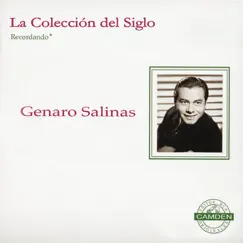 La Colección del Siglo: Genaro Salinas- Recordando by Genaro Salinas album reviews, ratings, credits