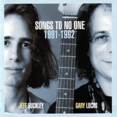 Songs to No One 1991-1992 by Jeff Buckley & Gary Lucas album reviews, ratings, credits
