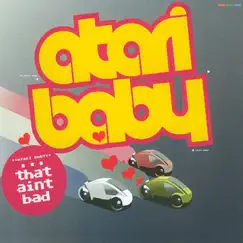 That Aint Bad by Atari Baby album reviews, ratings, credits