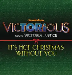 It's Not Christmas Without You - Single by Victorious Cast & Victoria Justice album reviews, ratings, credits