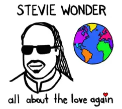 All About the Love Again - Single by Stevie Wonder album reviews, ratings, credits