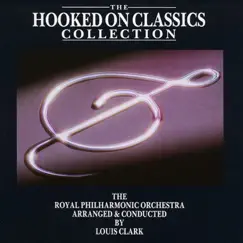 Hooked On Classics Collection by Louis Clark & Royal Philharmonic Orchestra album reviews, ratings, credits