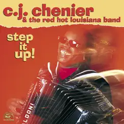 Step It Up! by C.J. Chenier & The Red Hot Louisiana Band album reviews, ratings, credits