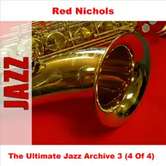The Ultimate Jazz Archive 3 - Red Nichols, Vol. 4 by Red Nichols album reviews, ratings, credits