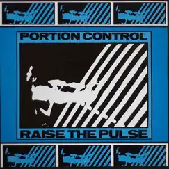 Raise the Pulse - Single by Portion Control album reviews, ratings, credits