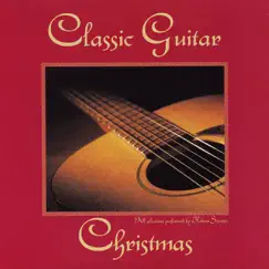 Classic Guitar Christmas by Robert Stanton album reviews, ratings, credits