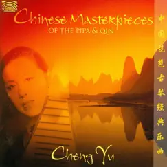 Chinese Masterpieces of the Pipa & Qin by Cheng Yu album reviews, ratings, credits