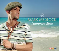 Summer Love - Single by Mark Medlock album reviews, ratings, credits