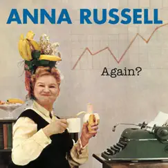 Anna Russell Again ? by Anna Russell album reviews, ratings, credits