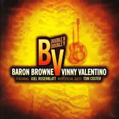 Double B Double V (feat. Joel Rosenblatt) [with Tom Coster] by Vinny Valentino & Baron Browne album reviews, ratings, credits