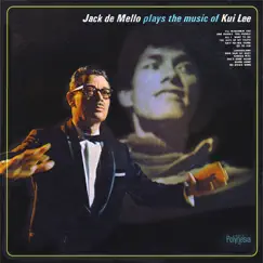 Jack de Mello Plays the Music of Kui Lee by Jack de Mello album reviews, ratings, credits
