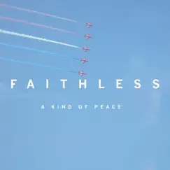 A Kind of Peace - EP by Faithless album reviews, ratings, credits