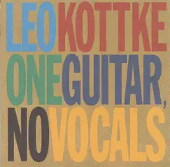 One Guitar, No Vocals by Leo Kottke album reviews, ratings, credits