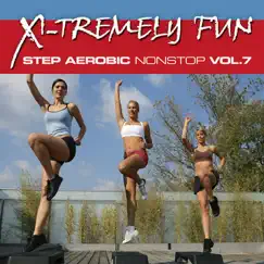 X-Tremely Fun - Step Aerobics Nonstop Vol. 7 by Various Artists album reviews, ratings, credits