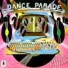 Dance Parade album lyrics, reviews, download