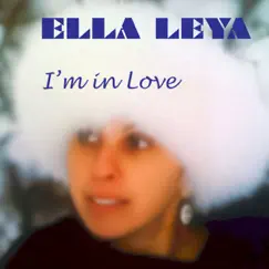 I'm In Love - Single by Ella Leya album reviews, ratings, credits