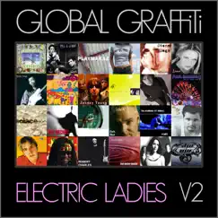 Global Graffiti Artists: Electric Ladies, Vol. 2 by Various Artists album reviews, ratings, credits