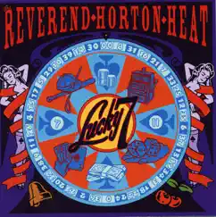 Lucky 7 by The Reverend Horton Heat album reviews, ratings, credits