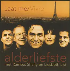 Laat Me / Vivre - Single by Alderliefste Met Ramses Shaffy En Liesbeth List album reviews, ratings, credits