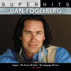 Dan Fogelberg: Super Hits by Dan Fogelberg album reviews, ratings, credits