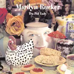 Teapot Lady by Marilyn Rucker album reviews, ratings, credits