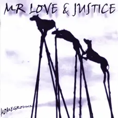 Homeground by MR LOVE & JUSTICE album reviews, ratings, credits