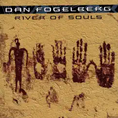 River of Souls by Dan Fogelberg album reviews, ratings, credits