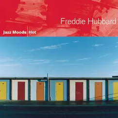 Jazz Moods - Hot by Freddie Hubbard album reviews, ratings, credits