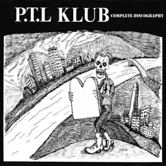 PTL Klub: Complete Discography (1984-1987) by PTL Klub album reviews, ratings, credits