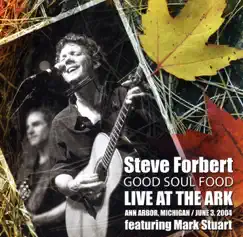 Good Soul Food - Live At the Ark by Steve Forbert album reviews, ratings, credits