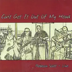 Can't Get It Out of My Head by Rebecca Scott album reviews, ratings, credits