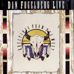Dan Fogelberg Live: Greetings from the West by Dan Fogelberg album reviews, ratings, credits