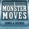 Monster Moves: Songs & Sounds album lyrics, reviews, download