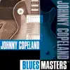 Blues Masters: Johnny Copeland album lyrics, reviews, download