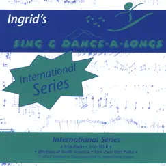 INTERNATIONAL SERIES by INGRID'S SING & DANCE-A-LONGS album reviews, ratings, credits