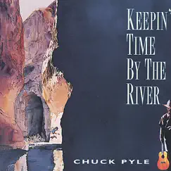 Keepin' Time By the River by Chuck Pyle album reviews, ratings, credits
