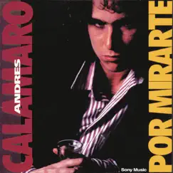 Por Mirarte by Andrés Calamaro album reviews, ratings, credits