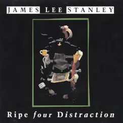 Ripe Four Distraction by James Lee Stanley album reviews, ratings, credits