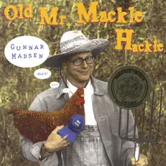 Old Mr. Mackle Hackle by Gunnar Madsen album reviews, ratings, credits