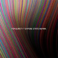 Popularity (Digital Only) by Empire State Human album reviews, ratings, credits