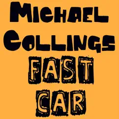 Fast Car - Single by Michael Collings album reviews, ratings, credits