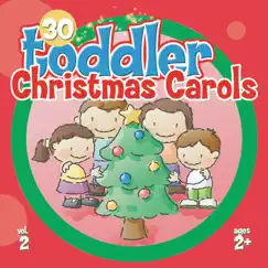 30 Toddler Christmas Carols, Vol.2 by The Countdown Kids album reviews, ratings, credits