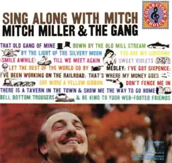 Sing Along With Mitch by Mitch Miller & The Gang album reviews, ratings, credits