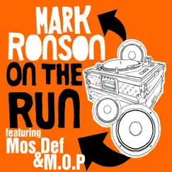 On the Run (feat. Mos Def & MOP) - Single by Mark Ronson album reviews, ratings, credits